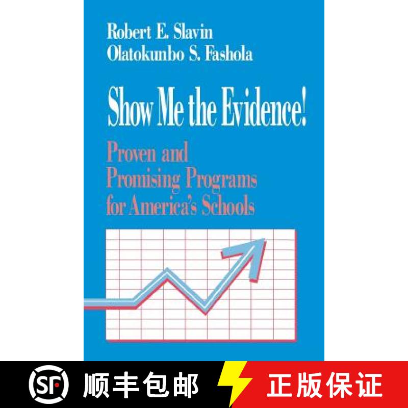 【3-4周达】Show Me the Evidence!: Proven and Promising Programs for America′s Schools [9780803967113]