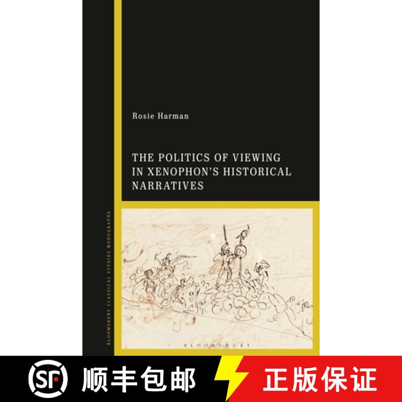【3-4周达】The Politics of Viewing in Xenophon's Historical Narratives [9781350335417]