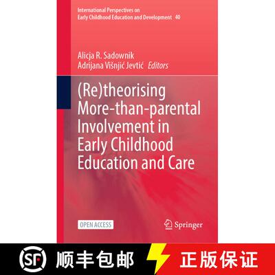 【3-4周达】精装 (Re)theorising More-than-parental Involvement in Early Childhood Education and Care [9783031387616]