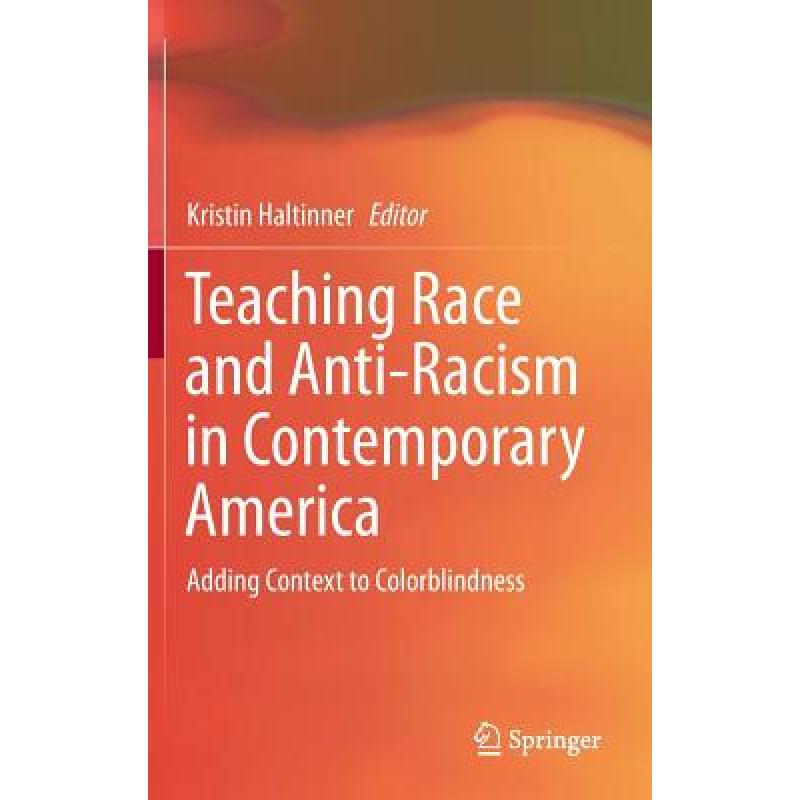 【4周达】Teaching Race and Anti-Racism in Contemporary America: Adding Context to Colorblindness[9789400771000]-封面