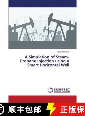 预订 A Simulation of Steam-Propane Injection using a Smart Horizontal Well [9783659717642]