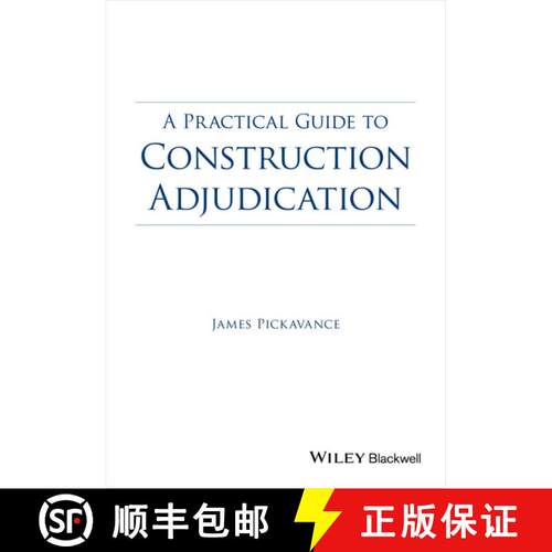 【3-4周达】Practical Guide To Construction Adjudication [Wiley土木工程] [9781118717950]