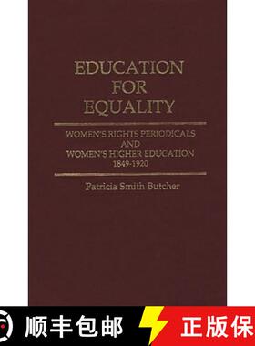 【3-4周达】Education for Equality: Women's Rights Periodicals and Women's Higher Education, 1849-1920 [9780313259401]