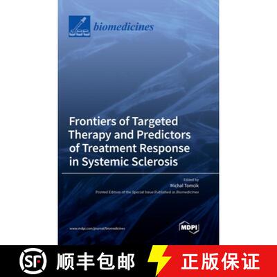 【3-4周达】精装 Frontiers of Targeted Therapy and Predictors of Treatment Response in Systemic Sclerosis [9783036561219]