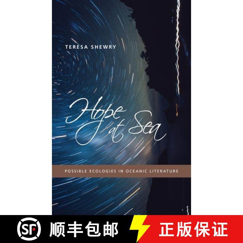 【3-4周达】Hope at Sea: Possible Ecologies in Oceanic Literature [9780816691586]