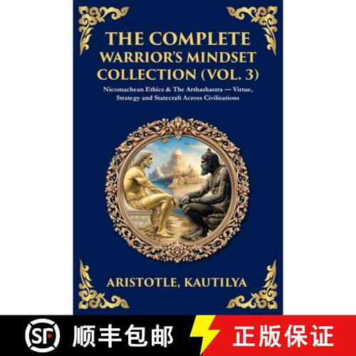 【3-4周达】The Complete Warrior's Mindset Collection (Vol. 3): Nicomachean Ethics & The Arthashastra ... [9781806294480]