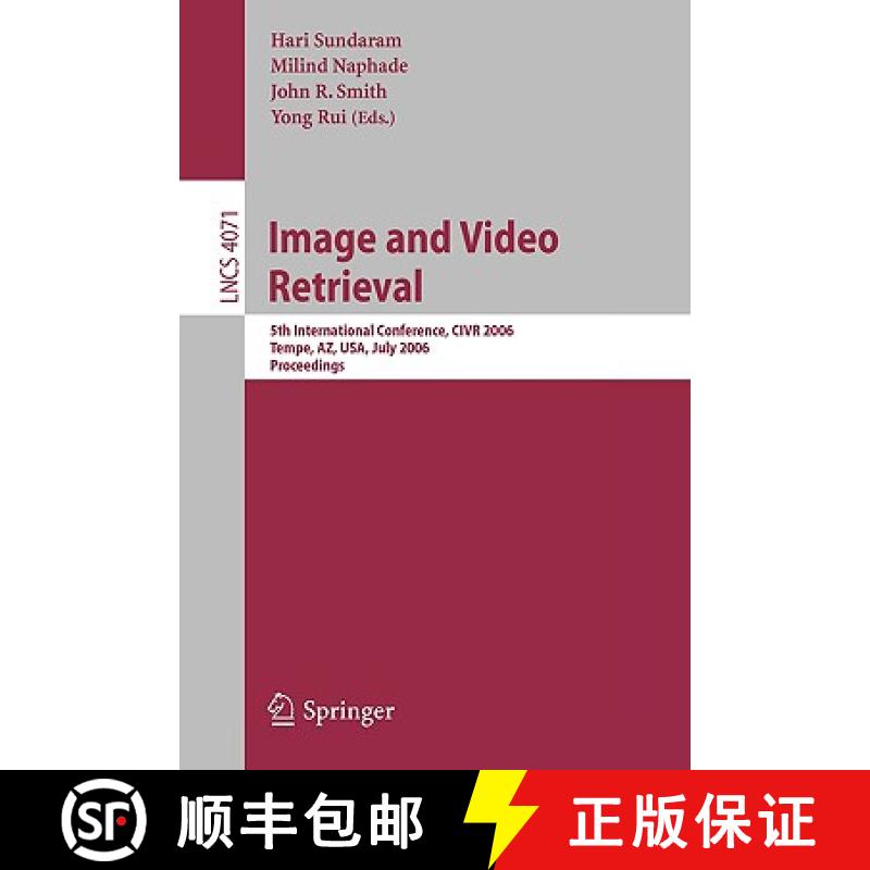 【3-4周达】Image and Video Retrieval : 5th Internatinoal Conference, CIVR 2006, Tempe, AZ, USA, July ... [9783540360186]