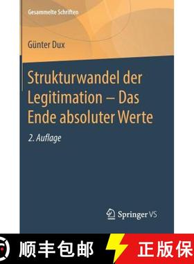 【3-4周达】Strukturwandel Der Legitimation - Das Ende Absoluter Werte [9783658173760]