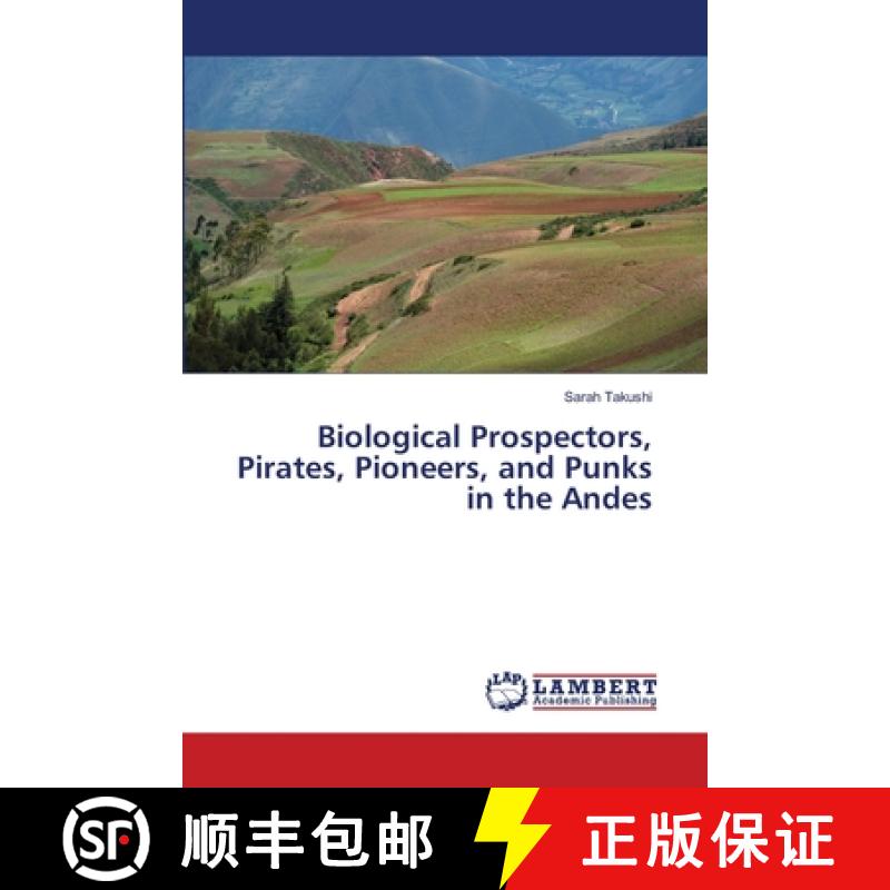 预订 Biological Prospectors, Pirates, Pioneers, and Punks in the Andes [9783659477225]