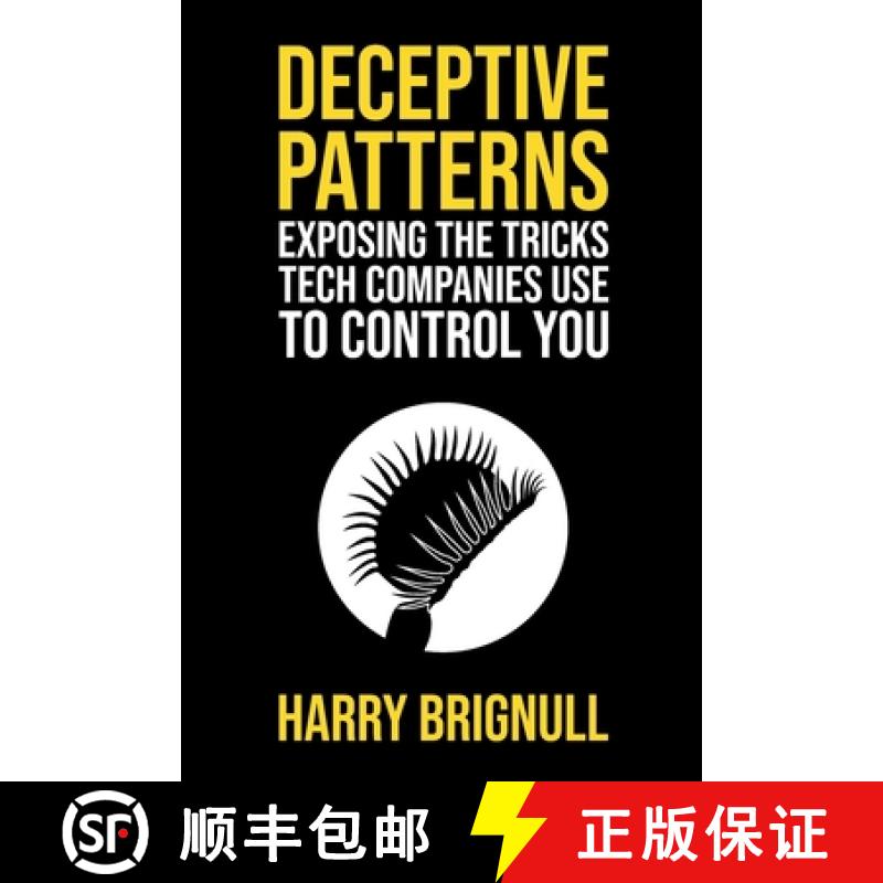 【3-4周达】Deceptive Patterns: Exposing the Tricks Tech Companies Use to Control You [9781739454401]