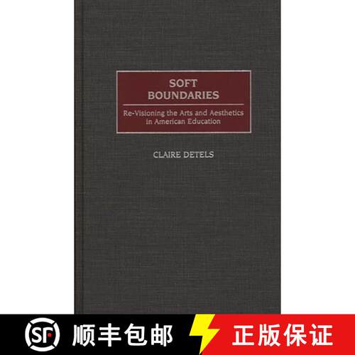 【3-4周达】精装 Soft Boundaries: Re-Visioning the Arts and Aesthetics in American Education [9780897896665]
