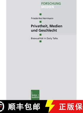 【3-4周达】Privatheit, Medien Und Geschlecht: Bisexualität in Daily Talks [9783810032980]