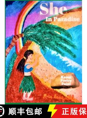【3-4周达】She In Paradise; Kauai, Poetry, Paint [9781958856017]
