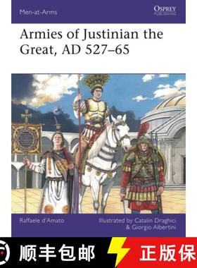 【3-4周达】Armies of Justinian the Great, AD 527-65 [9781472865755]