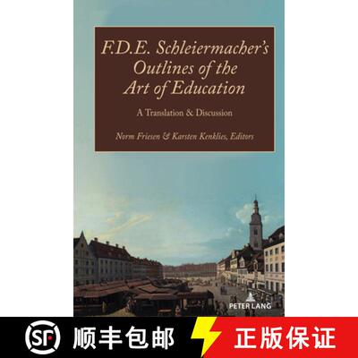 【3-4周达】F.D.E. Schleiermacher's Outlines of the Art of Education : A Translation & Discussion [9781433193873]