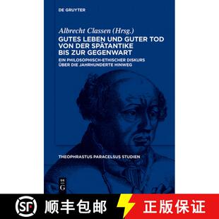 【3-4周达】精装 Gutes Leben Und Guter Tod Von Der Spatantike Bis Zur Gegenwart: Ein Philosophisch-Eth... [9783110281309]