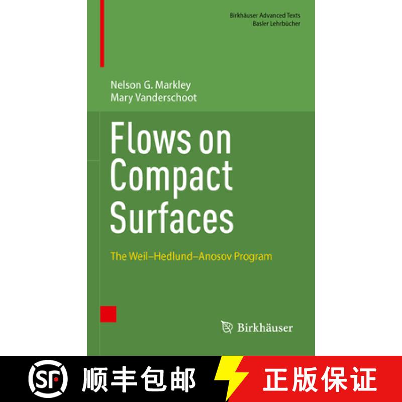 【3-4周达】Flows on Compact Surfaces : The Weil-Hedlund-Anosov Program [9783031329548]