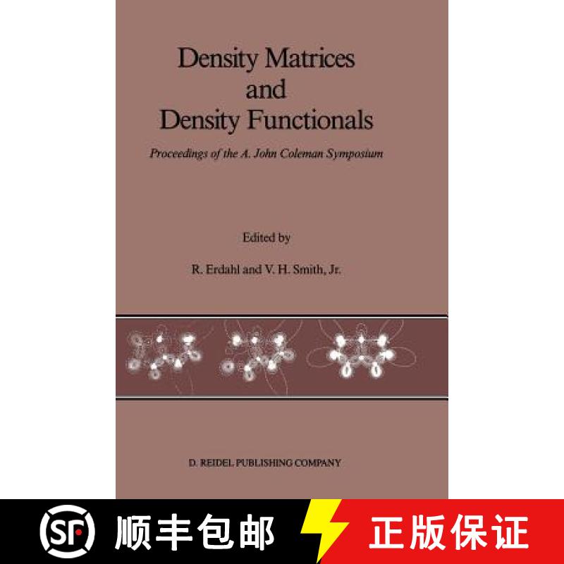 【3-4周达】Density Matrices and Density Functionals : Proceedings of the A. John Coleman Symposium [9789401082143]