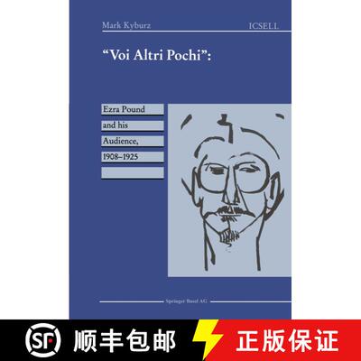 【3-4周达】Voi Altri Pochi : Ezra Pound and his Audience, 1908-1925 [9783764354053]