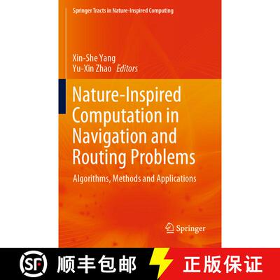 【3-4周达】Nature-Inspired Computation in Navigation and Routing Problems : Algorithms, Methods and A... [9789811518447]