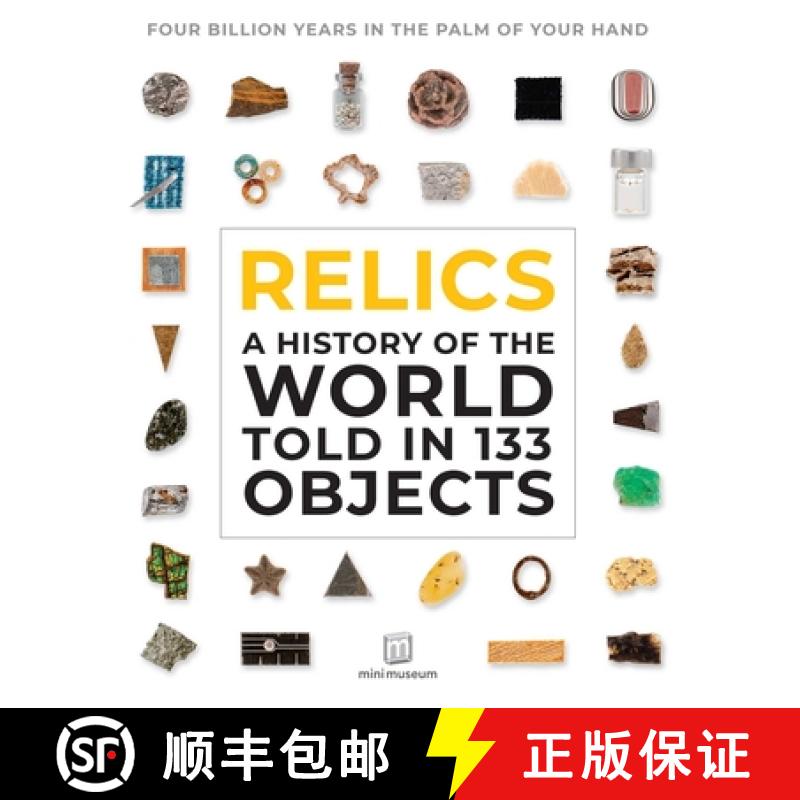 【2-3周达】Relics: A Bizarre History of the World Told in 201 Rare Fragments -- From Ancient Rome to ... [9781681885858]