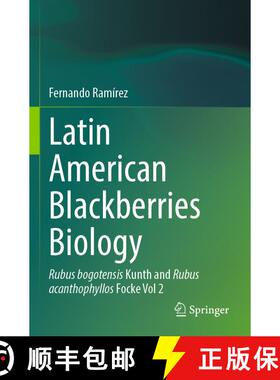 【3-4周达】Latin American Blackberries Biology: Rubus bogotensis Kunth and Rubus acanthophyllos Focke... [9783031589294]