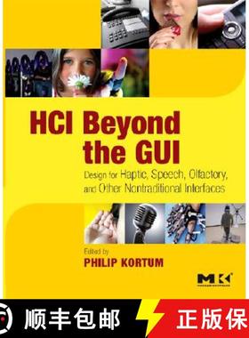 【3-4周达】HCI Beyond the GUI: Design for Haptic, Speech, Olfactory, and Other Nontraditional Interfaces [9780123740175]