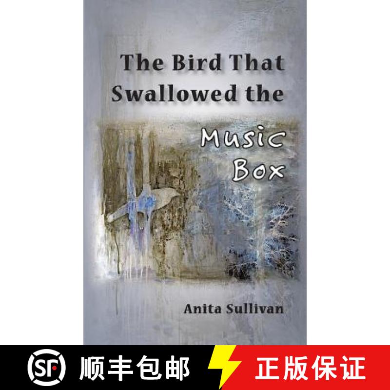 【3-4周达】The Bird That Swallowed the Music Box: (Ways of Listening) [9781947067462]