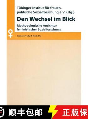 【3-4周达】Den Wechsel im Blick : Methodologische Ansichten feministischer Sozialforschung [9783825502218]