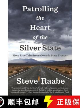 【3-4周达】Patrolling the Heart of the Silver State: More True Tales from a Nevada State Trooper [9781957607306]