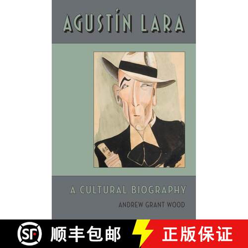 【3-4周达】精装 Agustin Lara: A Cultural Biography [9780199892457]