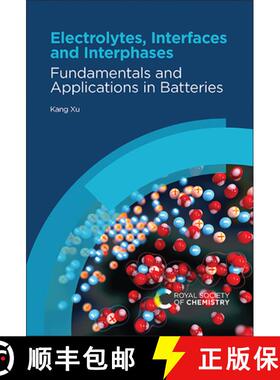 【3-4周达】Electrolytes, Interfaces and Interphases : Fundamentals and Applications in Batteries [9781839163104]