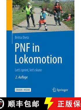 【3-4周达】PNF in Lokomotion: Let's sprint, let's skate (2., überarb. u. aktual. Aufl. 2018) [9783642276651]