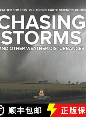 预订 Chasing Storms and Other Weather Disturbances - Weather for Kids | Children's Earth Sciences Books [9798869438492]