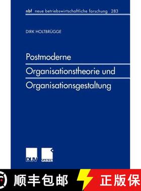 【3-4周达】Postmoderne Organisationstheorie Und Organisationsgestaltung [9783824490677]