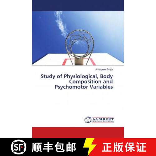 预订 Study of Physiological, Body Composition and Psychomotor Variables (Aufl.) [9783659899782]