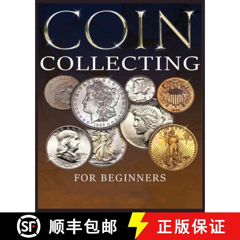 预订 The Ultimate Guide to Coin Collecting: All The Information & Advice You Need for Building a Valu... [9781088138038]