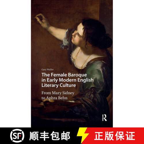 【3-4周达】精装 The Female Baroque in Early Modern English Literary Culture: From Mary Sidney to Aphr... [9789463721431]
