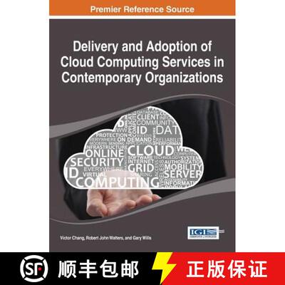 【3-4周达】Delivery and Adoption of Cloud Computing Services in Contemporary Organizations [9781466682108]