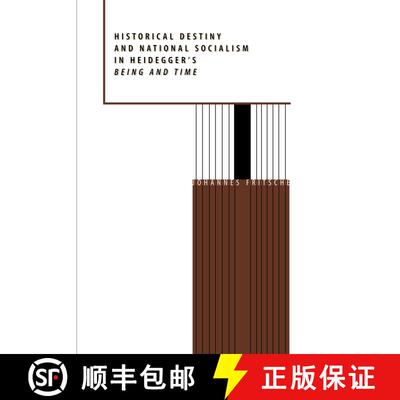 【3-4周达】Historical Destiny and National Socialism in Heidegger's Being and Time (First Edition) (F... [9780520210028]