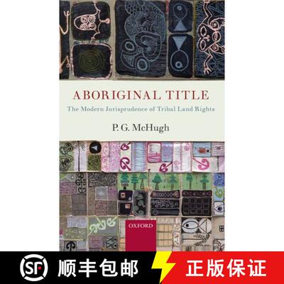 【3-4周达】精装 Aboriginal Title: The Modern Jurisprudence of Tribal Land Rights [9780199699414]