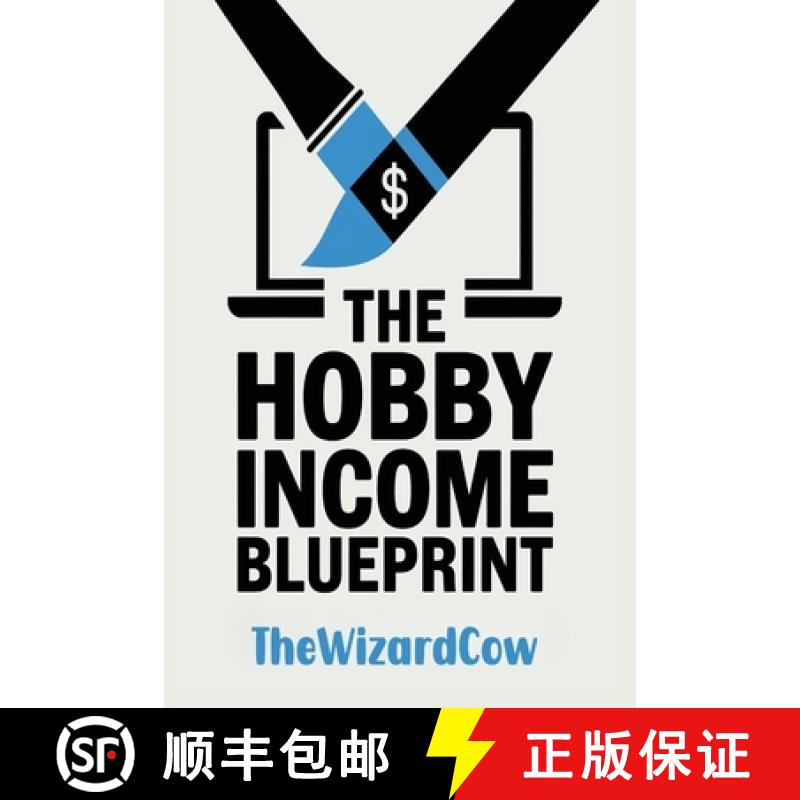 【3-4周达】The Hobby Income Blueprint: How to Profit from Your Passion Without Quitting Your Day Job [9798348487669] - 实物图