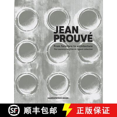 精装 Jean Prouvé: From Furniture to Architecture : The Laurence and Patrick Seguin Collection [9782909187280]