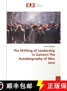 预订 The Shifting of Leadership in Gaines's The Autobiography of Miss Jane [9786138451686]
