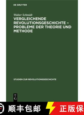 【3-4周达】Vergleichende Revolutionsgeschichte - Probleme der Theorie und Methode [9783112573976]