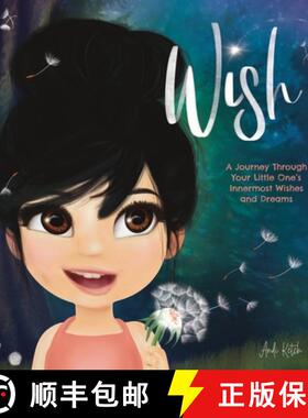 【3-4周达】Wish: A Journey Through Your Little One's Innermost Wishes and Dreams [9781958903001]