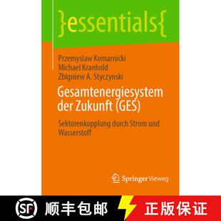 【3-4周达】Gesamtenergiesystem der Zukunft (GES): Sektorenkopplung durch Strom und Wasserstoff [9783658428150]
