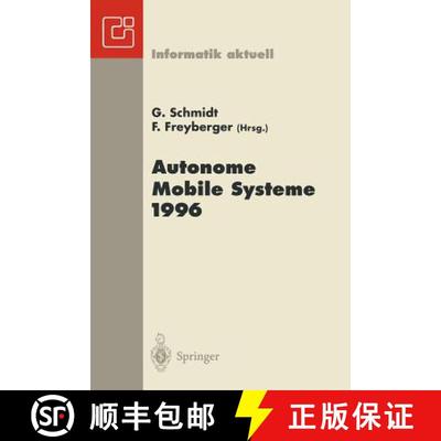 【3-4周达】Autonome Mobile Systeme 1996 : 12. Fachgespräch München, 14.-15. Oktober 1996 [9783540617518]