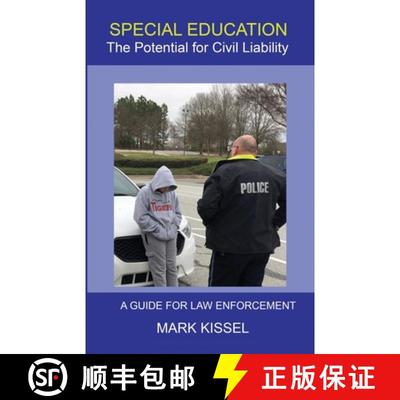 【3-4周达】Special Education: The Potential for Civil Liability: A Guide for Law Enforcement [9781610144681]