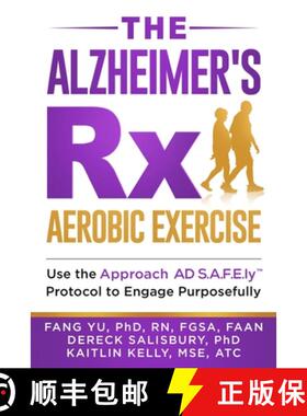 【3-4周达】The Alzheimer's Rx: Aerobic Exercise: Use the Approach AD S.A.F.E.ly(TM) Protocol to Engag... [9780578612683]